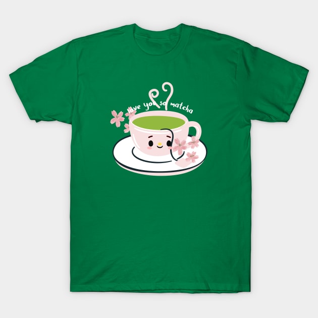 love you so matcha, matcha T-Shirt by Salizza